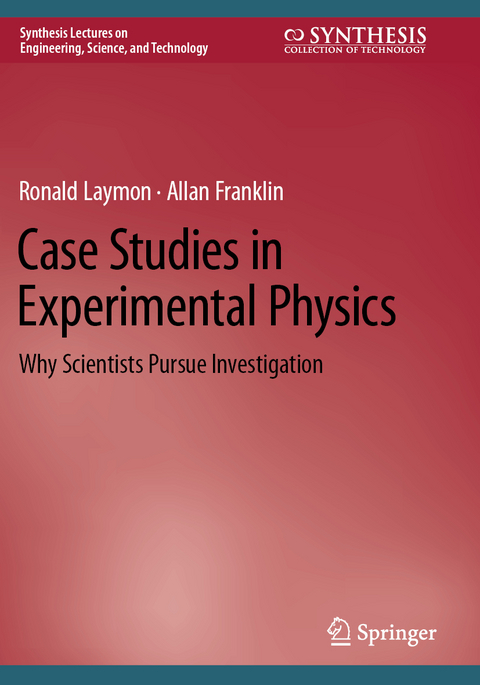 Case Studies in Experimental Physics - Ronald Laymon, Allan Franklin