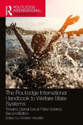 The Routledge International Handbook to Welfare State Systems - 