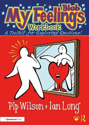 My Blob Feelings Workbook - Pip Wilson, Ian Long