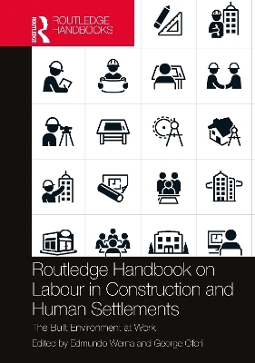 Routledge Handbook on Labour in Construction and Human Settlements - 