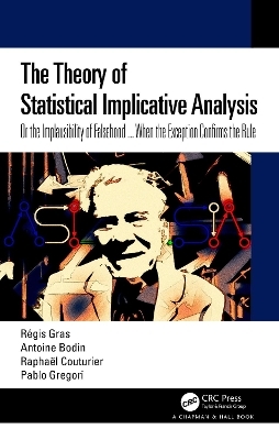 The Theory of Statistical Implicative Analysis - Régis Gras, Antoine Bodin, Raphaël Couturier, Pablo Gregori