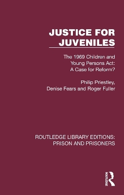 Justice for Juveniles - Philip Priestley, Denise Fears, Roger Fuller