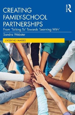 Creating Family–School Partnerships - Sandra Webster