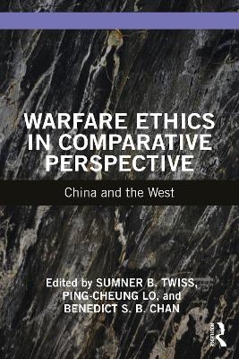 Warfare Ethics in Comparative Perspective - 