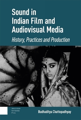 Sound in Indian Film and Audiovisual Media - Budhaditya Chattopadhyay