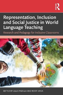 Representation, Inclusion and Social Justice in World Language Teaching - 