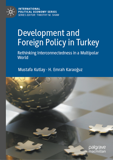 Development and Foreign Policy in Turkey - Mustafa Kutlay, H. Emrah Karaoğuz