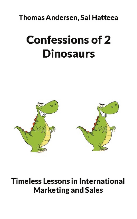 Confessions of 2 Dinosaurs - Thomas Andersen, Sal Hatteea