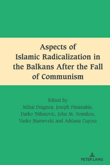 Aspects of Islamic Radicalization in the Balkans After the Fall of Communism - 