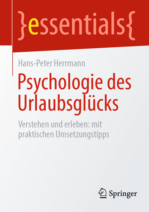 Psychologie des Urlaubsglücks - Hans-Peter Herrmann