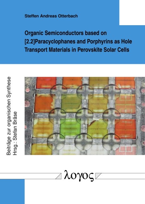 Organic Semiconductors based on [2.2]Paracyclophanes and Porphyrins as Hole Transport Materials in Perovskite Solar Cells - Steffen Andreas Otterbach