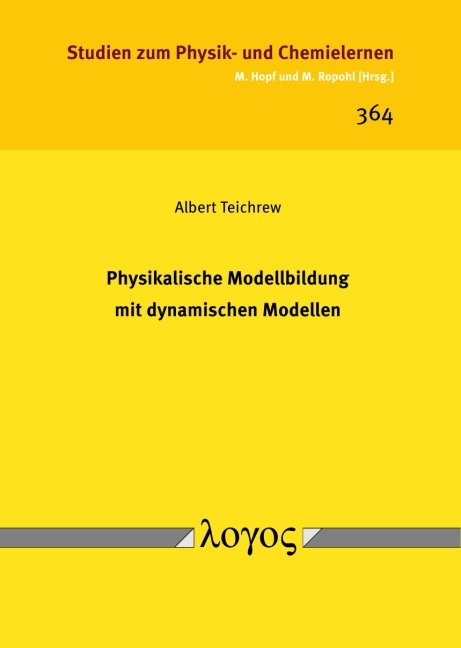 Physikalische Modellbildung mit dynamischen Modellen - Albert Teichrew