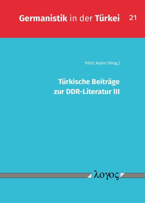 Türkische Beiträge zur DDR-Literatur III - 