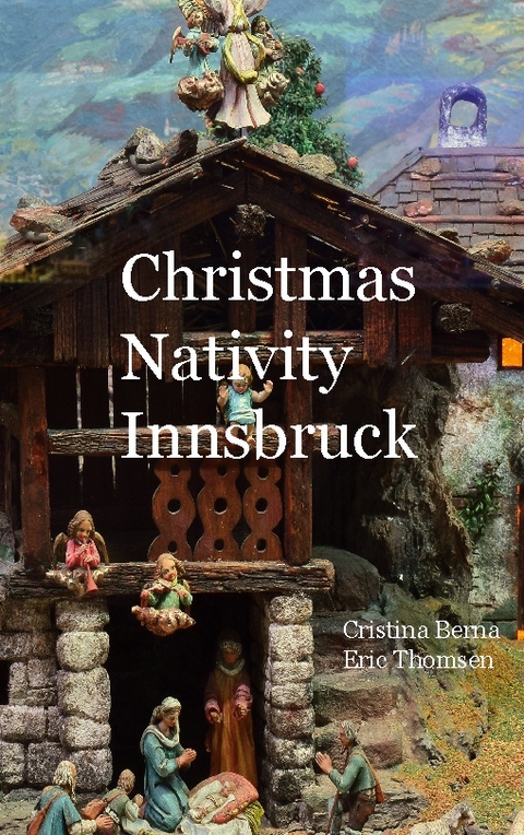 Christmas Nativity Innsbruck - Cristina Berna, Eric Thomsen