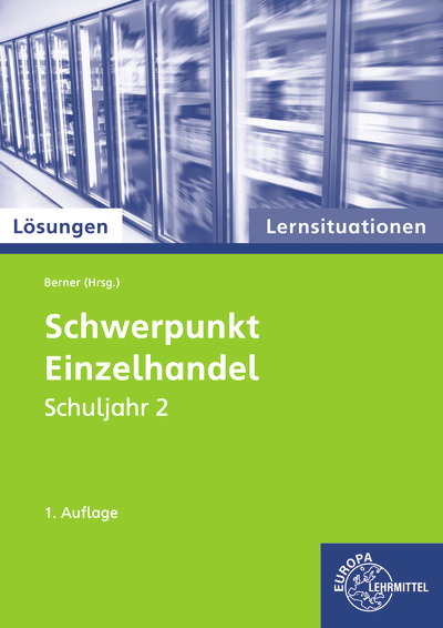 Schwerpunkt Einzelhandel : Schuljahr 2 - Steffen Berner