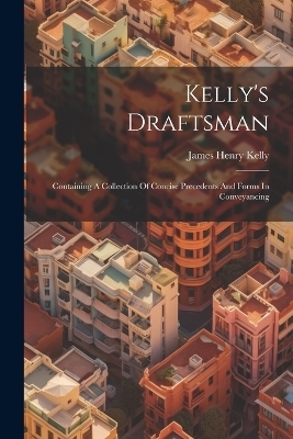 Kelly's Draftsman - James Henry Kelly