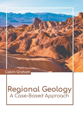 Regional Geology: A Case-Based Approach - 