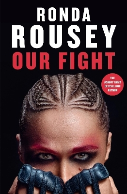 Our Fight - Ronda Rousey