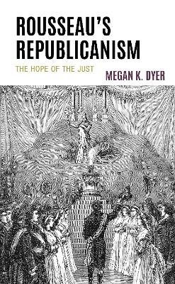 Rousseau’s Republicanism - Megan K. Dyer