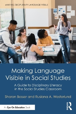 Making Language Visible in Social Studies - Sharon Besser, Ruslana Westerlund