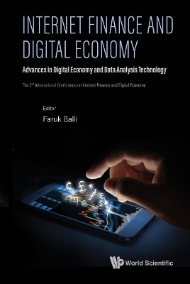 Internet Finance And Digital Economy: Advances In Digital Economy And Data Analysis Technology - Proceedings Of The 2nd International Conference - 