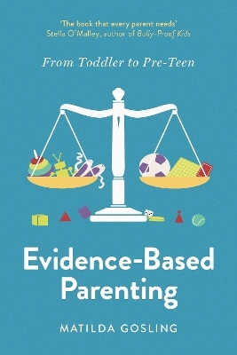 Evidence-Based Parenting - Matilda Gosling