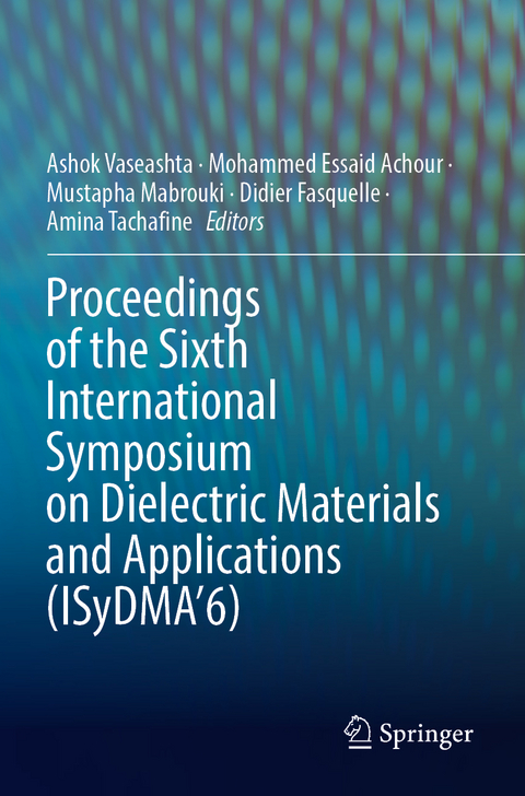 Proceedings of the Sixth International Symposium on Dielectric Materials and Applications (ISyDMA’6) - 