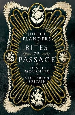 Rites of Passage - Judith Flanders