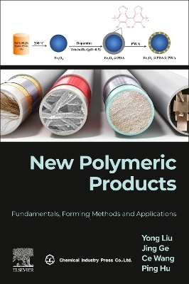 New Polymeric Products - Yong Liu, Jing Ge, Ce Wang, Ping Hu