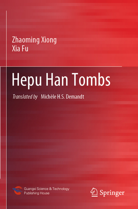 Hepu Han Tombs - Zhaoming Xiong, Xia Fu