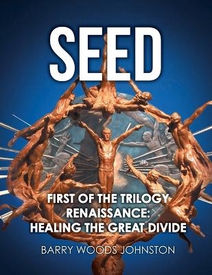 Seed - Barry Woods Johnston