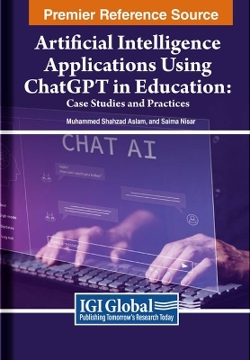 Artificial Intelligence Applications Using ChatGPT in Education - Muhammad Shahzad Aslam, Saima Nisar