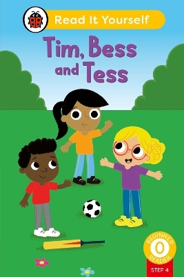 Tim, Bess and Tess (Phonics Step 4): Read It Yourself - Level 0 Beginner Reader -  Ladybird