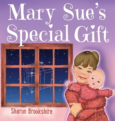 Mary Sue's Special Gift - Sharon Brookshire