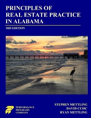 Principles of Real Estate Practice in Alabama - Stephen Mettling, David Cusic, Ryan Mettling