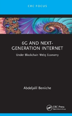 6G and Next-Generation Internet - Abdeljalil Beniiche