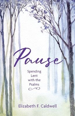 Pause - Elizabeth F Caldwell