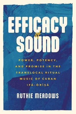 Efficacy of Sound - Ruthie Meadows