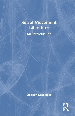 Social Movement Literature - Stephen Schneider