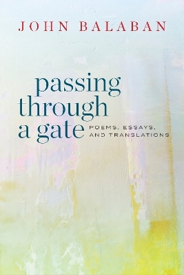 Passing through a Gate - John Balaban