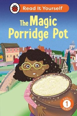 The Magic Porridge Pot: Read It Yourself - Level 1 Early Reader -  Ladybird