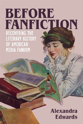 Before Fanfiction - Alexandra Edwards