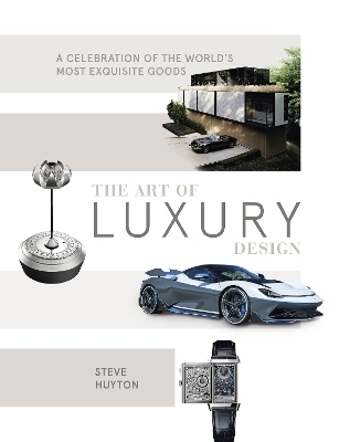 The Art of Luxury Design - Steve Huyton