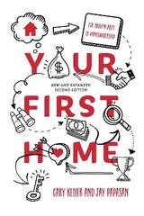 Your First Home - Keller, Gary; Papasan, Jay