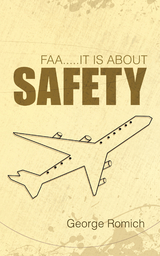 Faa.....It Is About Safety - George Romich