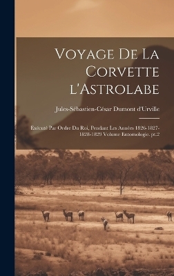 Voyage de la corvette l'Astrolabe - Jules-Sébastien-Césa Dumont d'Urville