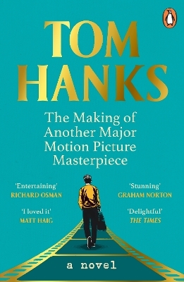 The Making of Another Major Motion Picture Masterpiece - Tom Hanks