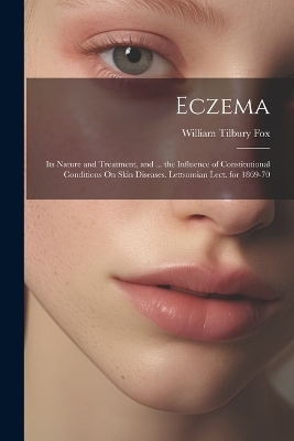 Eczema - William Tilbury Fox