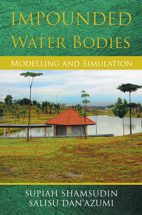 Impounded Water Bodies Modelling and Simulation -  Salisu Dan'azumi,  Supiah Shamsudin