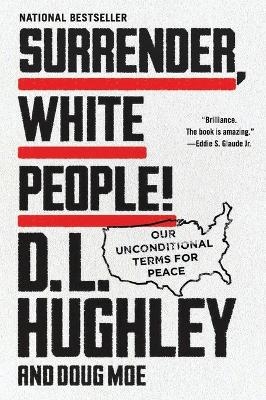 Surrender, White People! - D. L. Hughley, Doug Moe